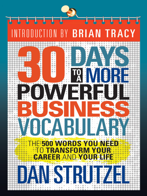 Title details for 30 Days to a More Powerful Business Vocabulary by Dan Strutzel - Wait list